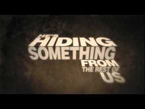 he's hiding something